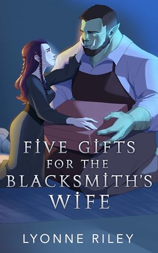 Cover of Five Gifts for the Blacksmith's Wife by Lyonne Riley
