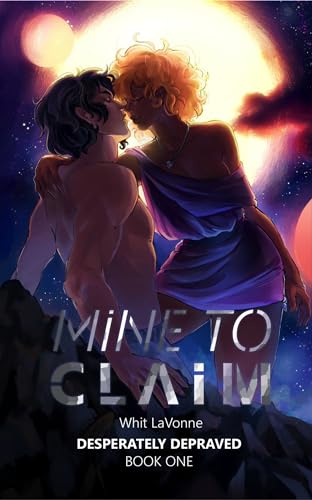 Cover of Mine to Claim by Whit LaVonne