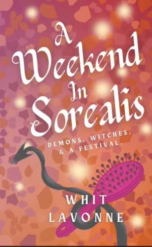 Cover of A Weekend in Sorealis by Whit LaVonne