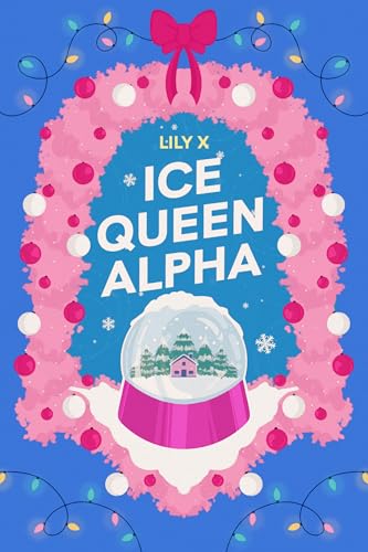 Cover of Ice Queen Alpha by Lily X