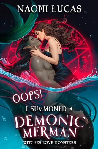Cover of Oops! I Summoned a Demonic Merman by Naomi Lucas