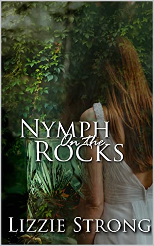 Cover of Nymph on the Rocks by Lizzie Strong