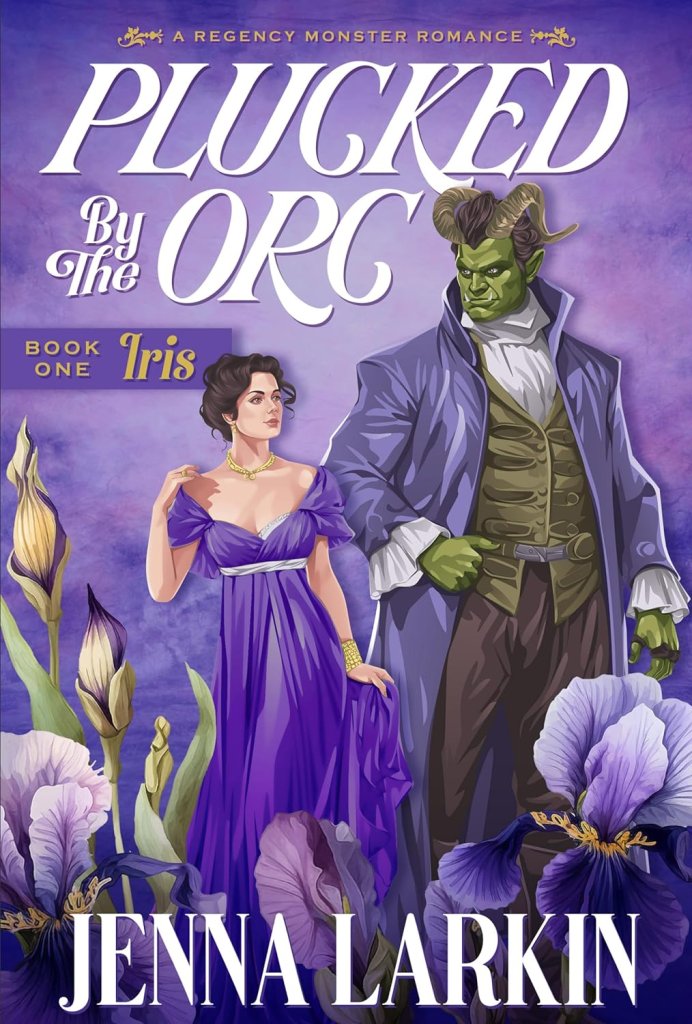 Cover of Plucked by the Orc by Jenna Larkin