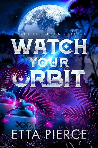 Cover of Watch Your Orbit by Etta Pierce