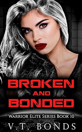 Cover of Broken and Bonded by V.T. Bonds