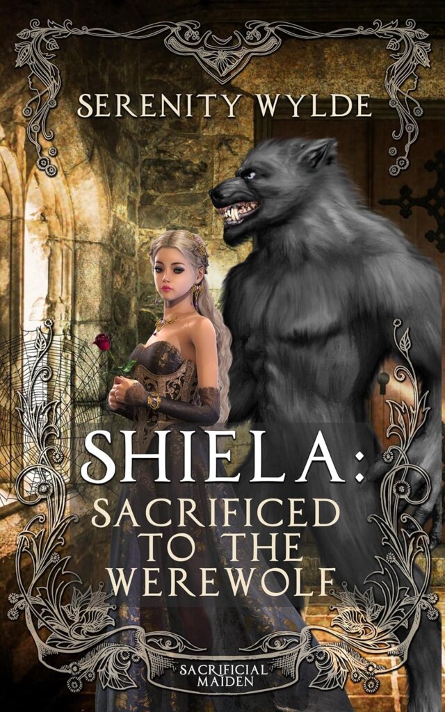 Cover of Shiela: Sacrificed to the Werewolf by Serenity Wylde