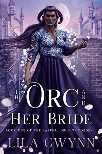 Cover of The Orc and Her Bride by Lila Gwynn
