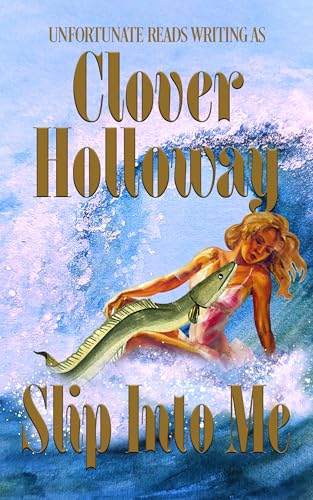 Cover of Slip into Me by Clover Holloway
