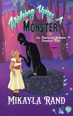 Cover of Wishing Upon a Monster: A Monster Brides Romance by Mikayla Rand