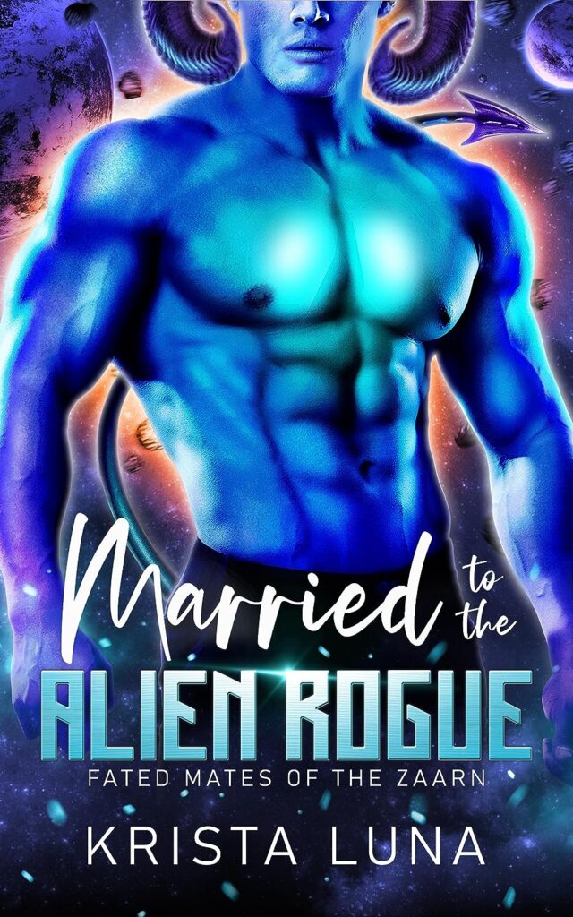Cover of Married to the Alien Rogue by Krista Luna