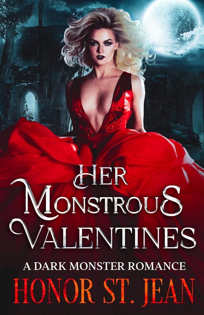 Cover of Her Monstrous Valentines by Honor St. Jean