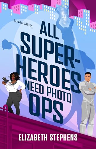 Cover of All Superheroes Need Photo Ops by Elizabeth Stephens