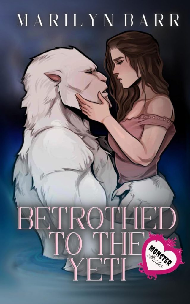Cover of Betrothed to the Yeti by Marilyn Barr