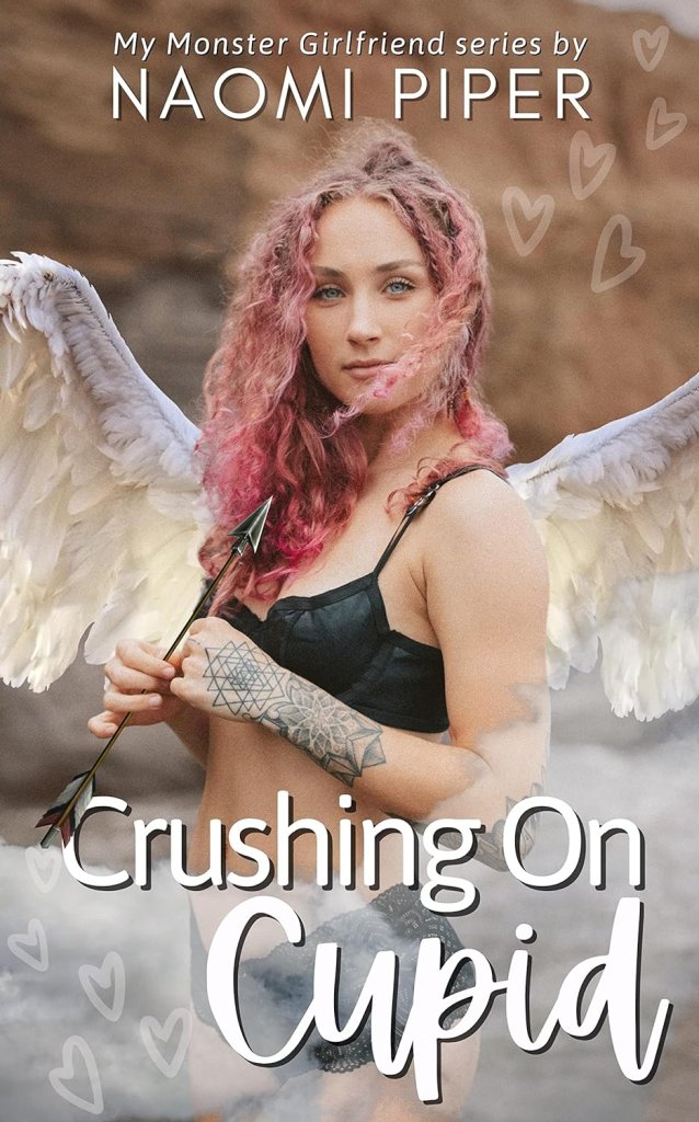 Cover of Crushing on Cupid by Naomi Piper