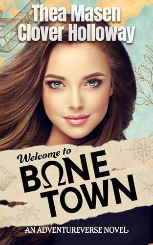 Cover of Welcome to Bone Town by Masen, Thea; Holloway, Clover
