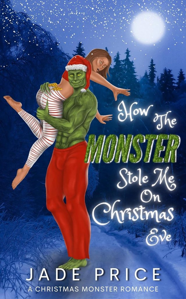 Cover of How the Monster Stole Me on Christmas Eve by Jade Price