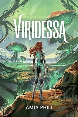 Cover of Viridessa: A Sci Fi Alien Romance by Amia Phill