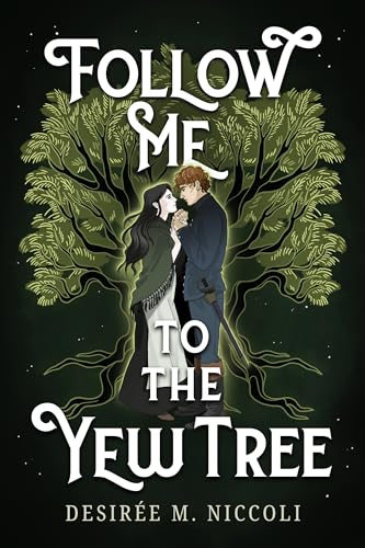 Cover of Follow Me to the Yew Tree by Desiree Niccoli