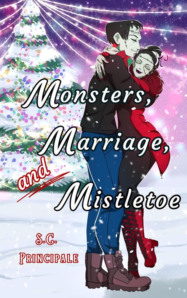 Cover of Monsters, Marriage, and Mistletoe by S.C. Principale