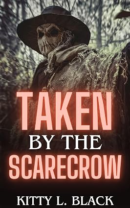 Cover of Taken by the Scarecrow by Kitty L. Black