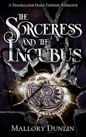 Cover of The Sorceress and the Incubus by Mallory Dunlin