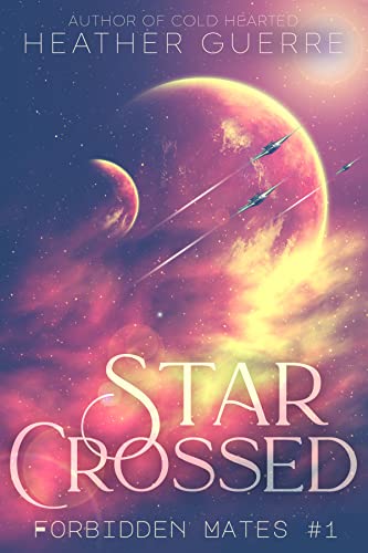 Cover of Star Crossed by Heather Guerre