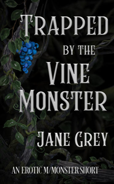 Cover of Trapped by the Vine Monster by Jane Grey