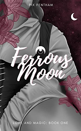 Cover of Ferrous Moon by Pix Pentham