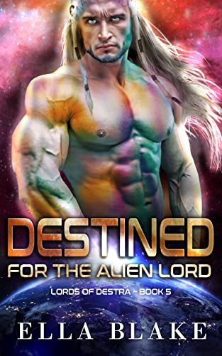 Cover of Destined for the Alien Lord by Ella Blake
