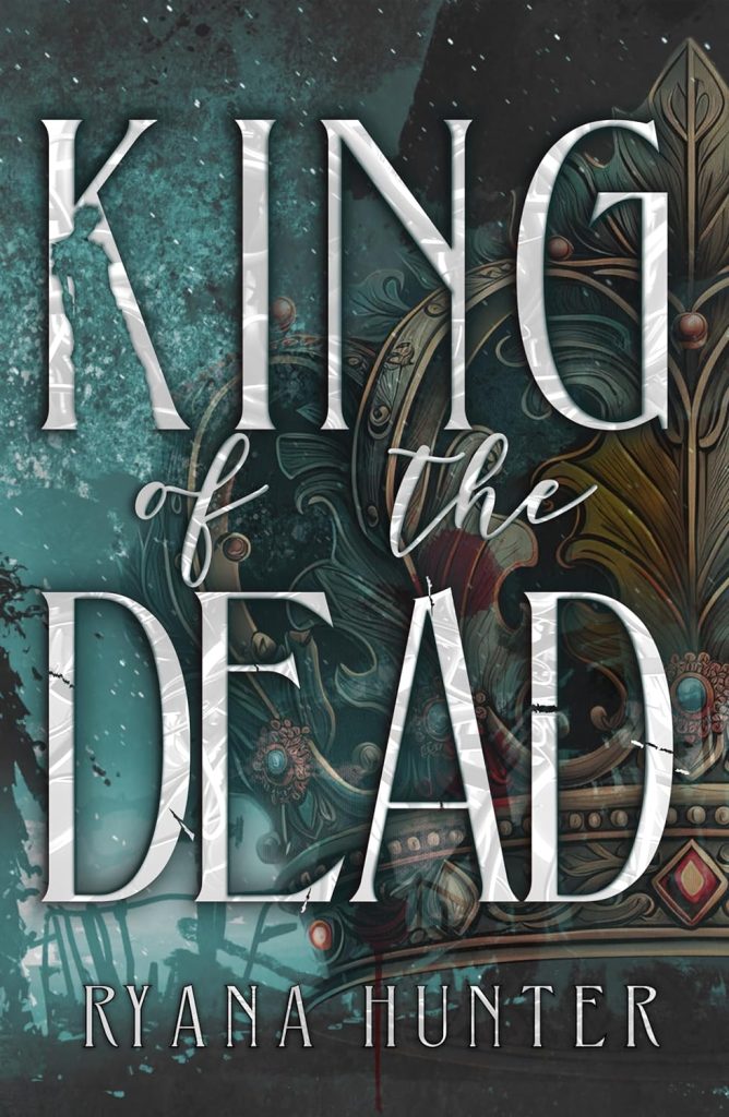 Cover of King of the Dead by Ryana Hunter