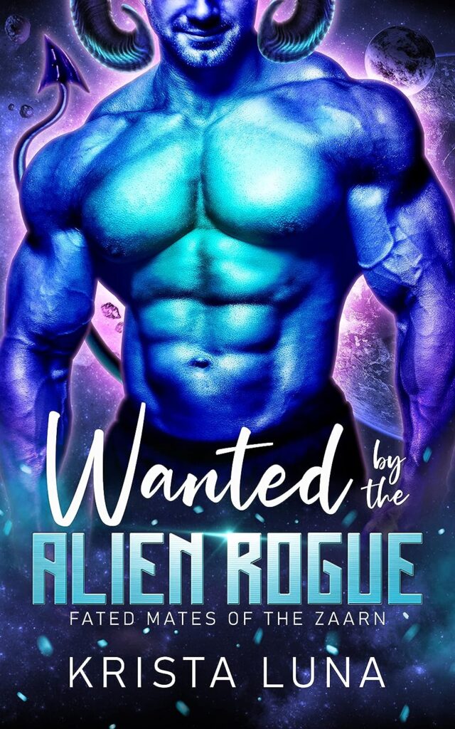 Cover of Wanted by the Alien Rogue by Krista Luna