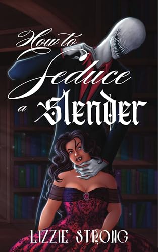 Cover of How to Seduce a Slender by Lizzie Strong
