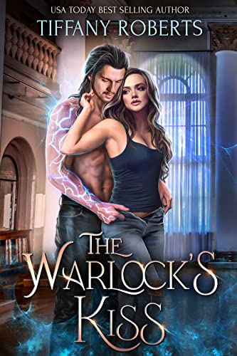 Cover of The Warlock's Kiss by Tiffany Roberts