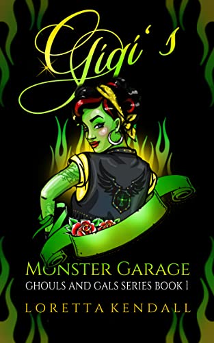 Cover of Gigi's Monster Garage by Loretta Kendall