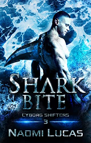 Cover of Shark Bite by Naomi Lucas