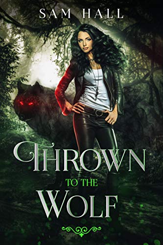 Cover of Thrown to the Wolf by Sam Hall