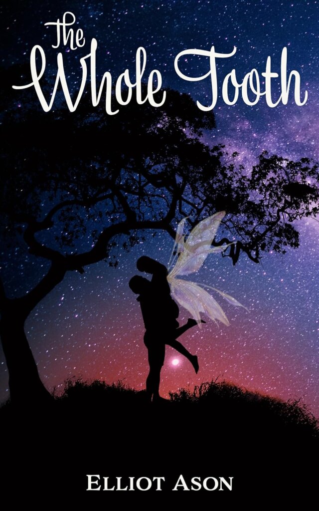Cover of The Whole Tooth by Elliot Ason