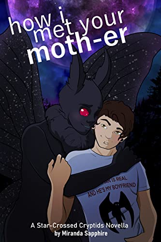 Cover of How I Met Your Moth-er by Miranda Sapphire