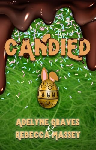 Cover of Candied: An Erotic Easter Bunny Novella by Rebecca Massey