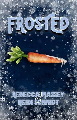 Cover of Frosted: A Frosty the Snowman Erotic Parody by Rebecca Massey
