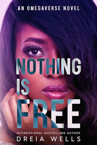 Cover of Nothing is Free by Dreia Wells