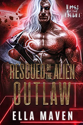 Cover of Rescued by the Alien Outlaw by Ella Maven