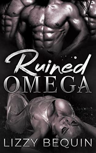 Cover of Ruined Omega by Lizzy Bequin