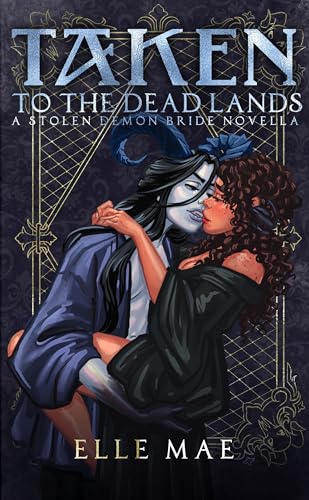 Cover of Taken to the Deadlands by Elle Mae