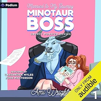 Cover of Married to My Grumpy Minotaur Boss: Grumpy Monster Bosses, Book 1 by Ami Wright