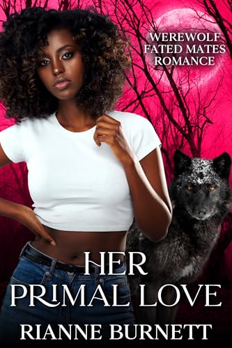 Cover of Her Primal Love by Rianne Burnett