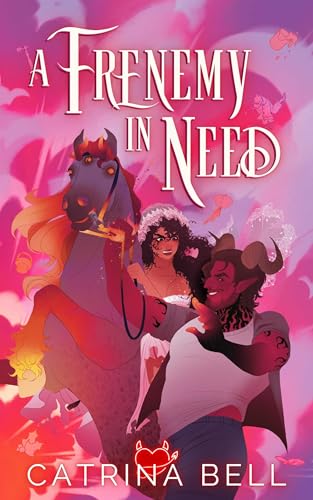 Cover of A Frenemy in Need by Catrina Bell