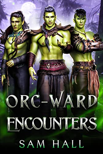 Cover of Orc-ward Encounters by Sam Hall