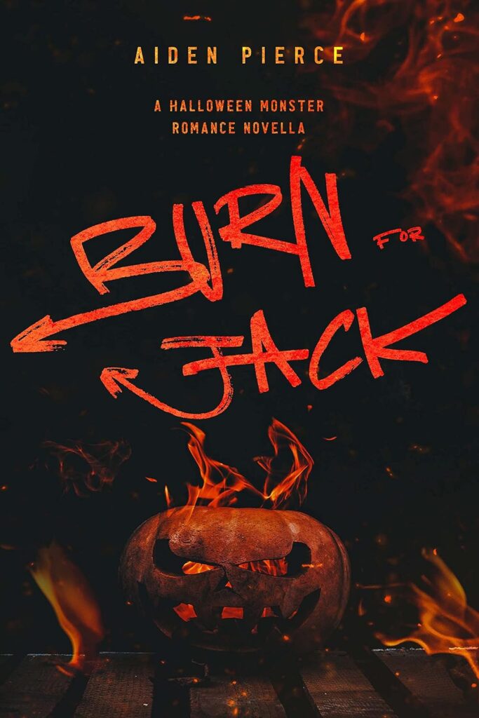 Cover of Burn for Jack by Aiden Pierce