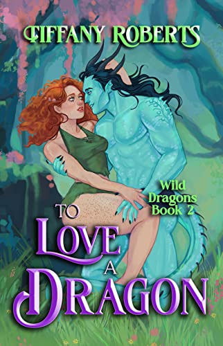 Cover of To Love a Dragon by Tiffany Roberts